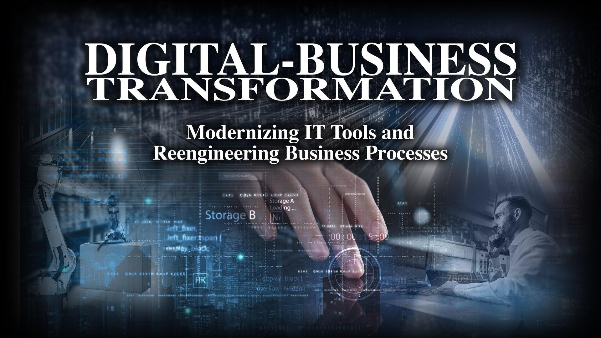 Digital-Business Transformation focuses on modernizing technology ...
